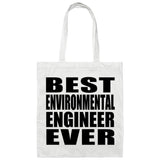 Best Environmental Engineer Ever - Tote Bag White