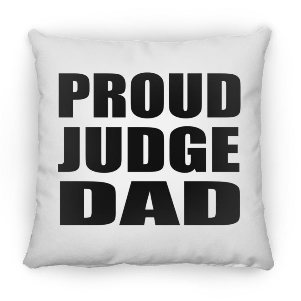 Proud Judge Dad - Throw Pillow