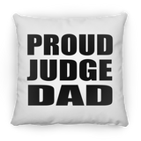 Proud Judge Dad - Throw Pillow