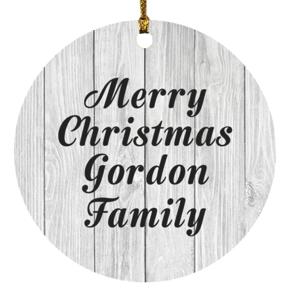 Merry Christmas Gordon Family - Circle Ornament F