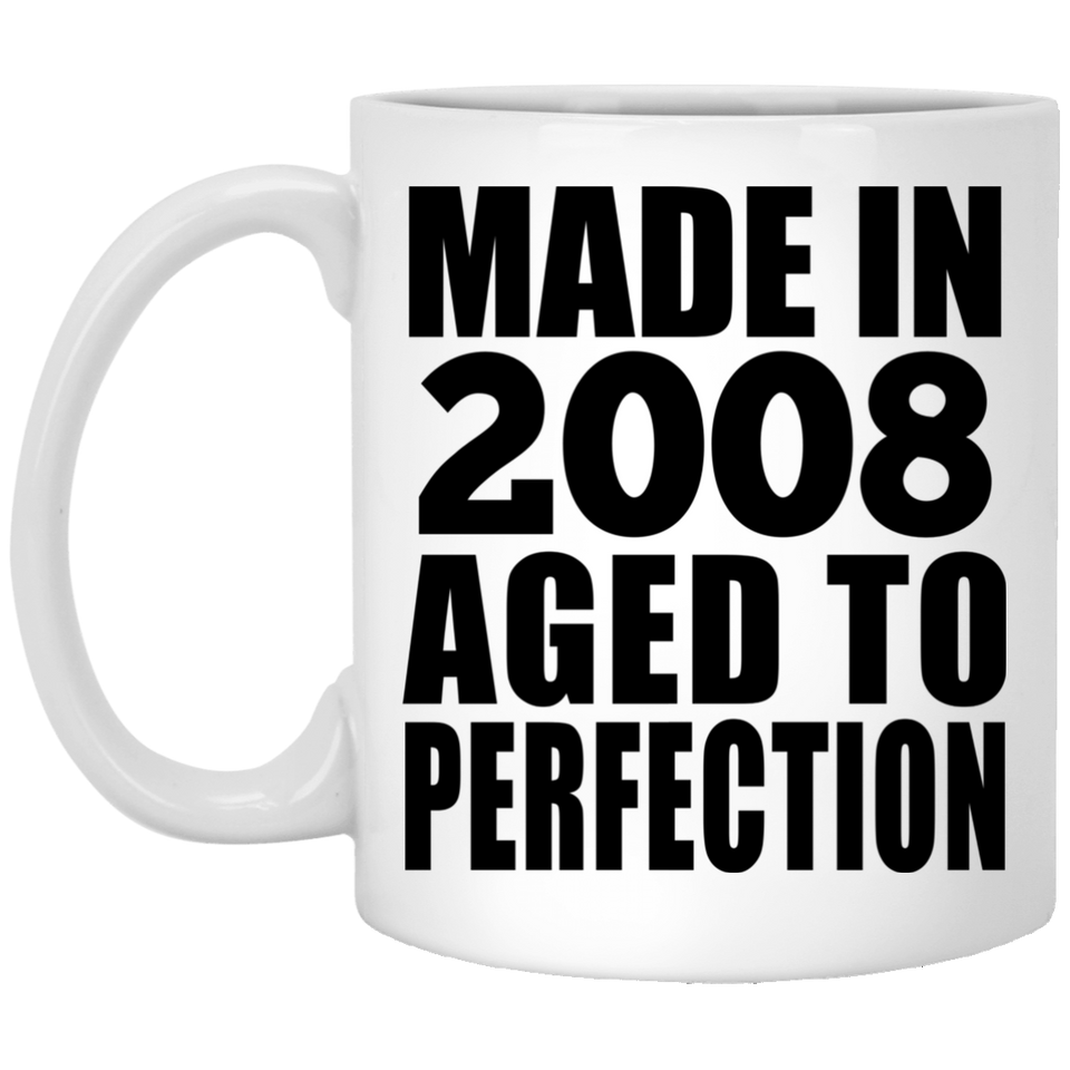 16th Birthday Made In 2008 Aged to Perfection - 11 Oz Coffee Mug