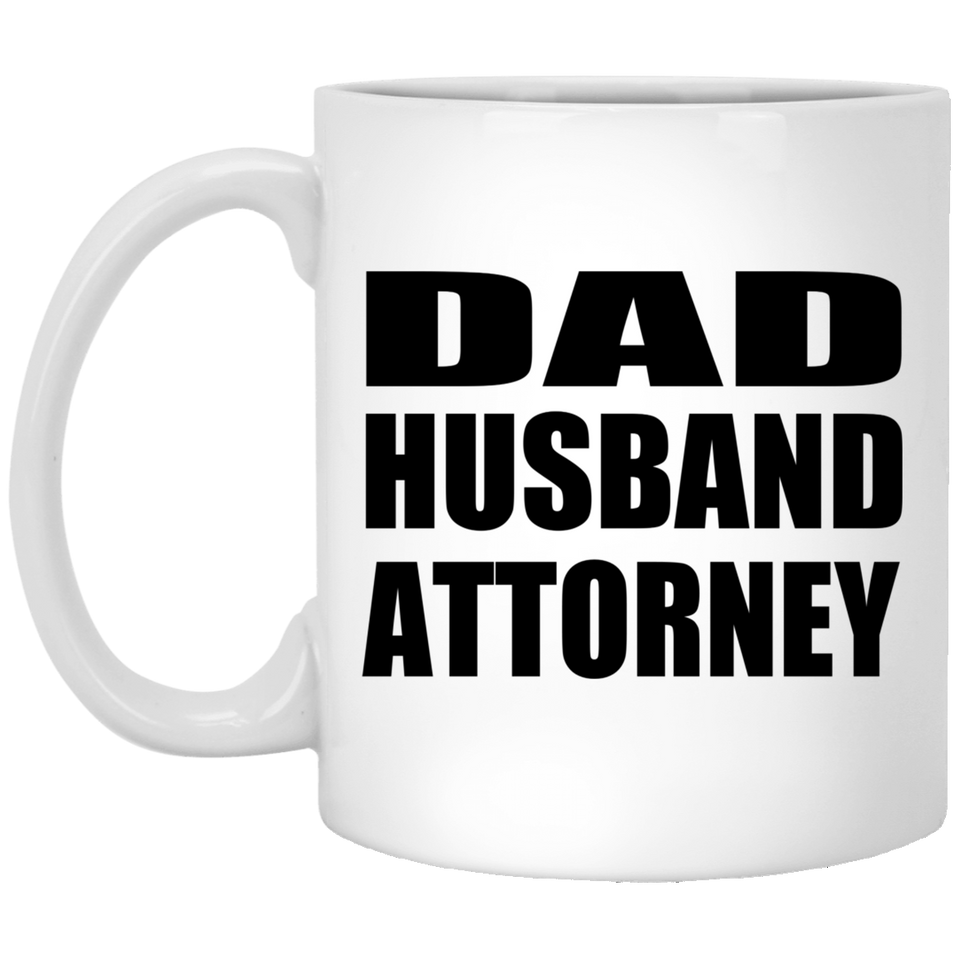 Dad Husband Attorney - 11oz Coffee Mug