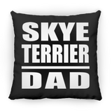 Skye Terrier Dad - Throw Pillow Black