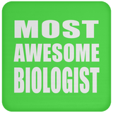 Most Awesome Biologist - Drink Coaster