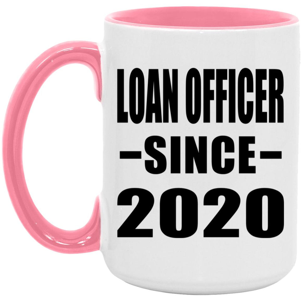 Loan Officer Since 2020 - 15oz Accent Mug Pink