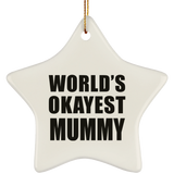 World's Okayest Mummy - Star Ornament