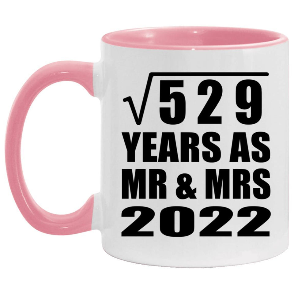 23rd Anniversary Square Root of 529 Years As Mr & Mrs 2022 - 11oz Accent Mug Pink