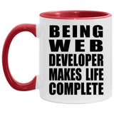 Being Web Developer Makes Life Complete - 11oz Accent Mug Red