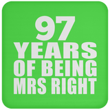 97th Anniversary 97 Years Of Being Mrs Right - Drink Coaster