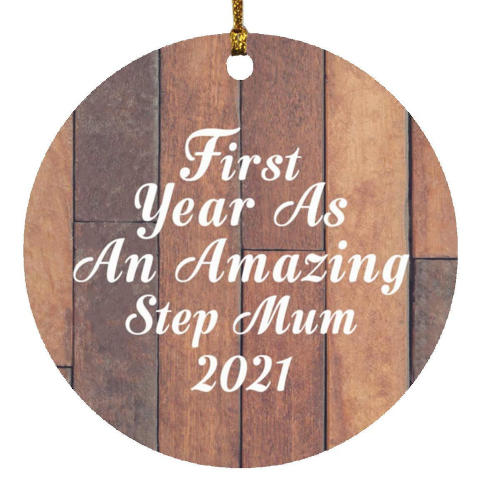 First Year As An Amazing Step Mum 2021 - Circle Ornament E