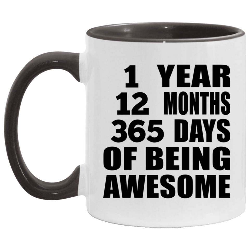 1st Birthday 1 Year 12 Months 365 Days Of Awesome - 11oz Accent Mug Black