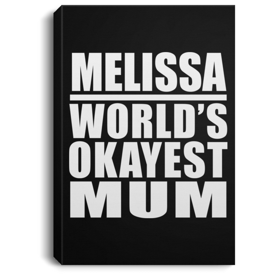 Melissa World's Okayest Mum - Canvas Portrait