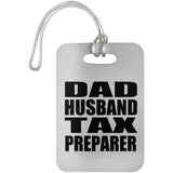 Dad Husband Tax Preparer - Luggage Bag Tag