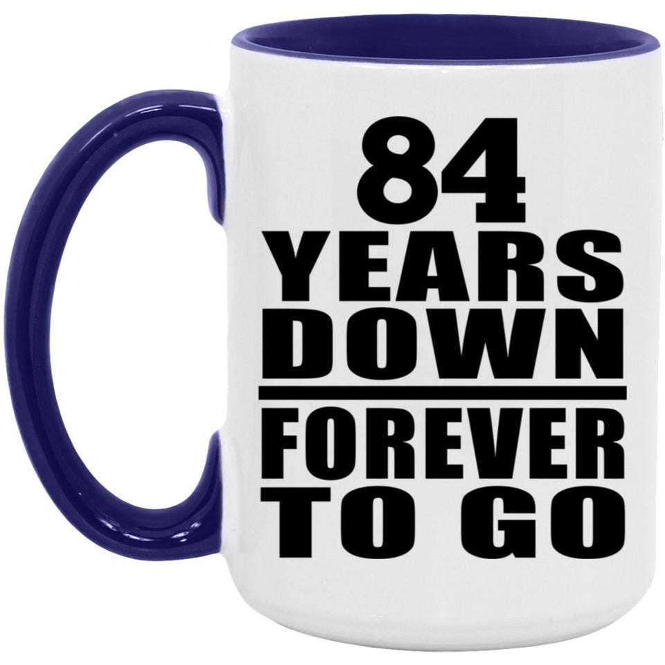 84th Anniversary 84 Years Down Forever to Go - 15oz Accent Mug Purple