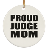 Proud Judge Mom - Circle Ornament