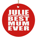 Julie Best Mum Ever - Circle Ornament
