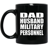 Dad Husband Military Personnel - 11oz Coffee Mug Black