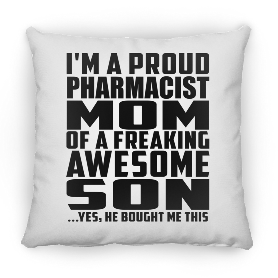 Proud Pharmacist Mom Of Awesome Son - Throw Pillow