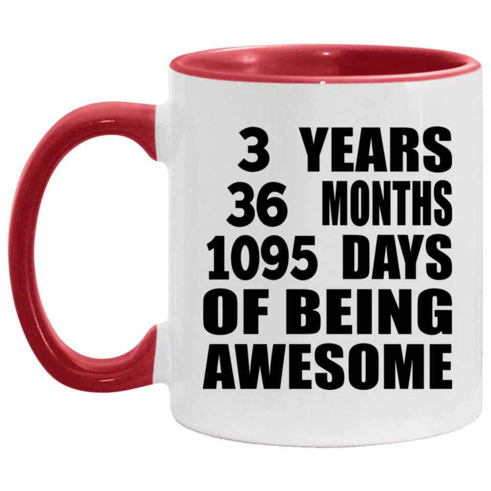 3rd Birthday 3 Years 36 Months 1095 Days Of Awesome - 11oz Accent Mug Red