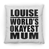 Louise World's Okayest Mum - Throw Pillow