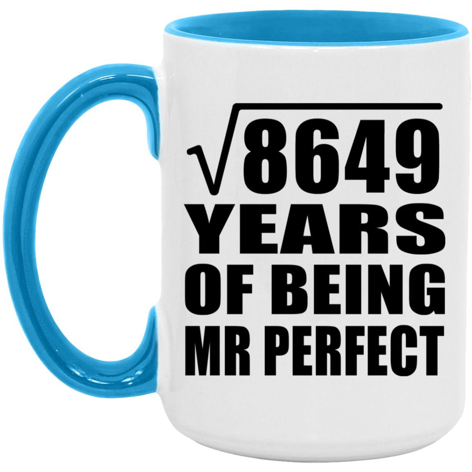 93rd Anniversary Square Root of 8649 Years of Mr Perfect - 15oz Accent Mug Blue