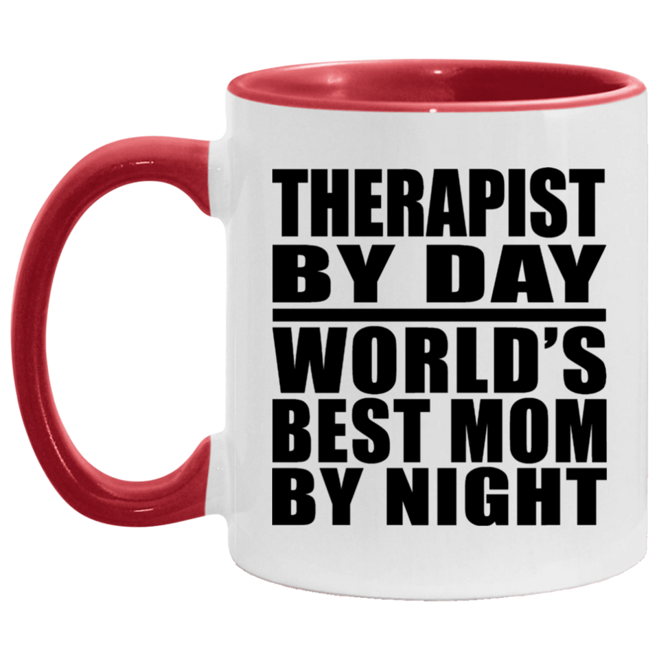 Therapist By Day World's Best Mom By Night - 11oz Accent Mug Red