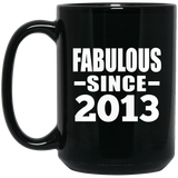 11th Birthday Fabulous Since 2013 - 15 Oz Coffee Mug Black