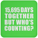 43rd Anniversary 15,695 Days Together But Who's Counting - Drink Coaster
