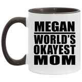 Megan World's Okayest Mom - 11oz Accent Mug Black