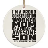 Proud Construction Worker Mom Of Awesome Son - Circle Ornament