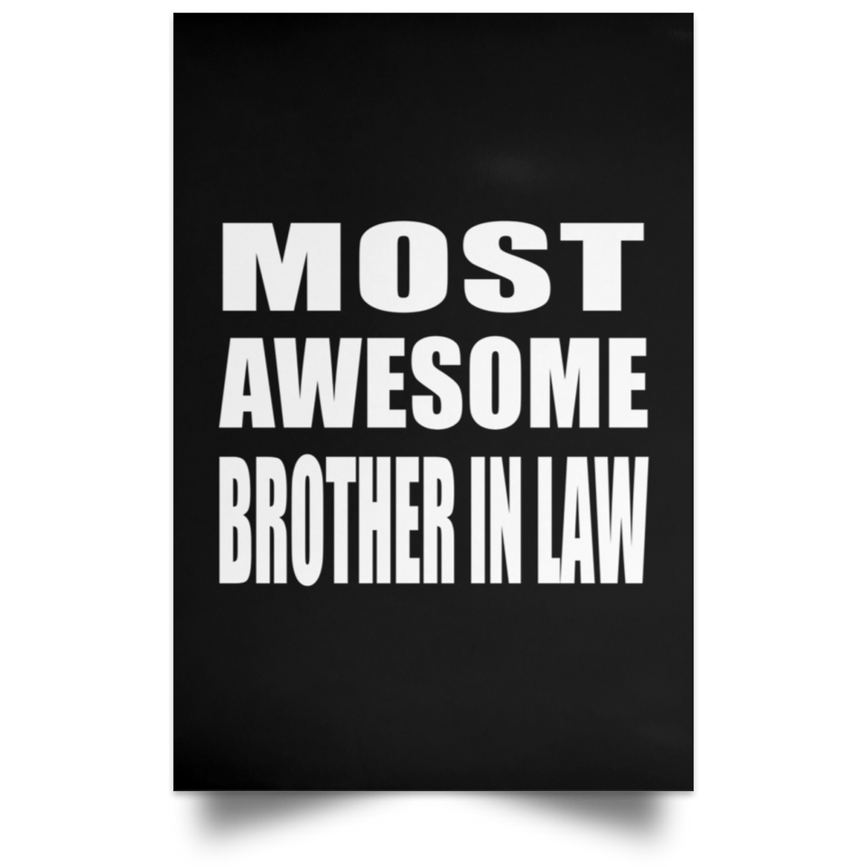 Most Awesome Brother In Law - Poster Portrait