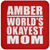 Amber World's Okayest Mom - Drink Coaster