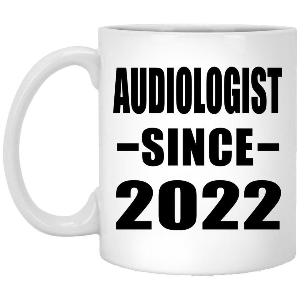 Audiologist Since 2022 - 11oz Coffee Mug