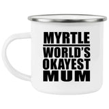 Myrtle World's Okayest Mum - 12oz Camping Mug