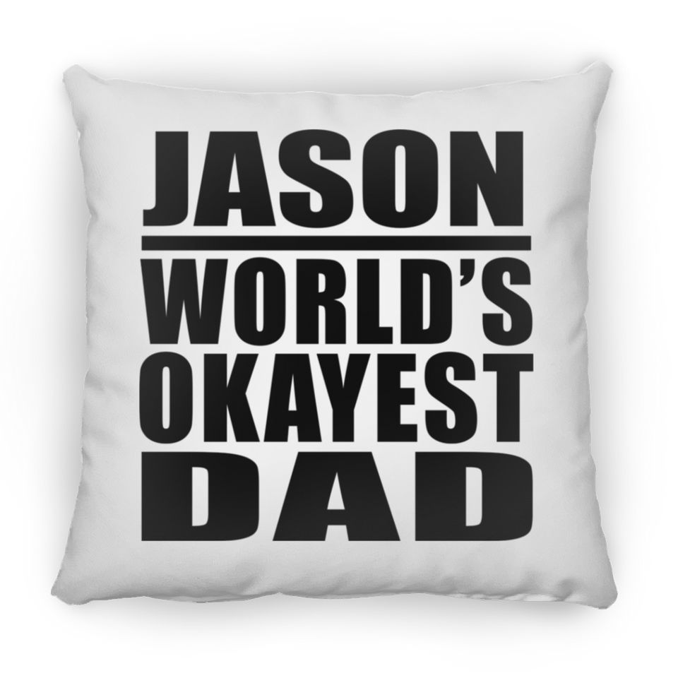 Jason World's Okayest Dad - Throw Pillow