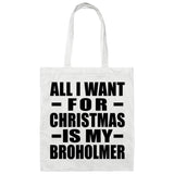 All I Want For Christmas Is My Broholmer - Tote Bag White