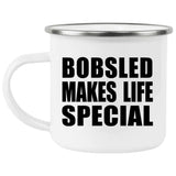 Bobsled Makes Life Special - 12oz Camping Mug