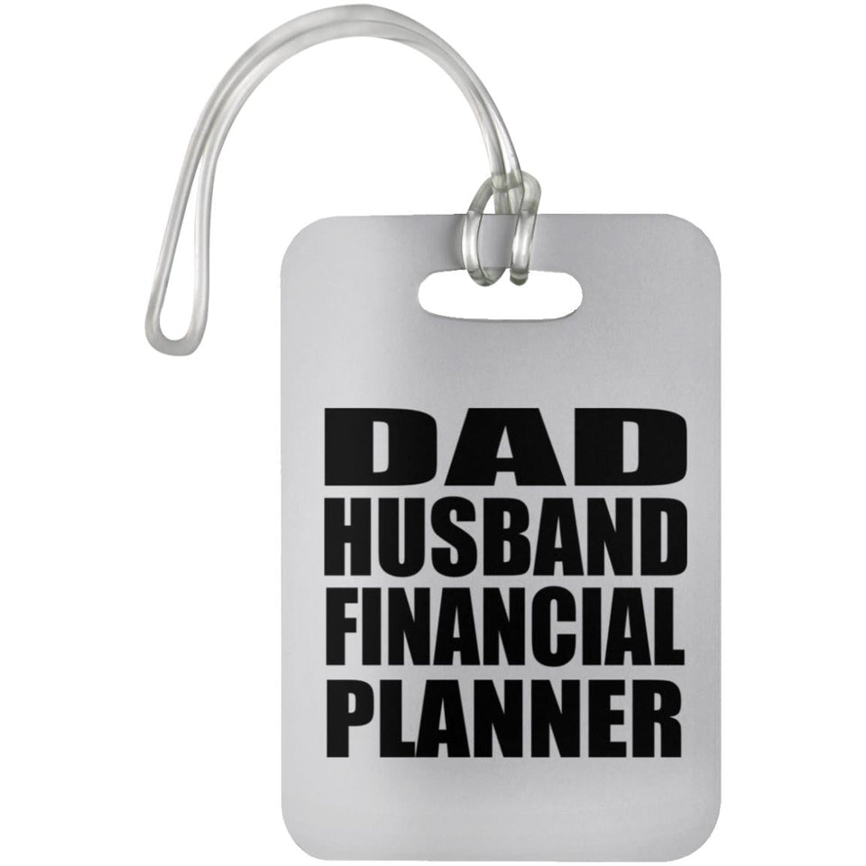 Dad Husband Financial Planner - Luggage Bag Tag