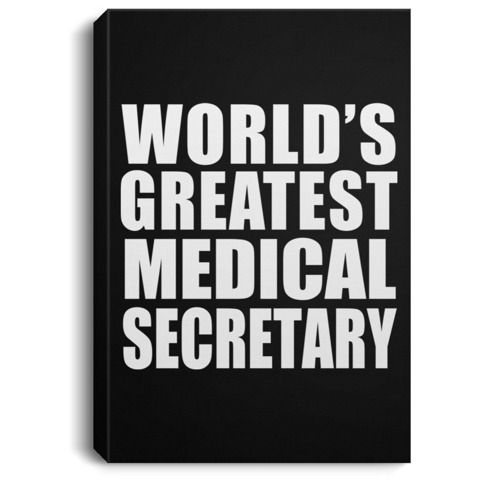 World's Greatest Medical Secretary - Canvas Portrait
