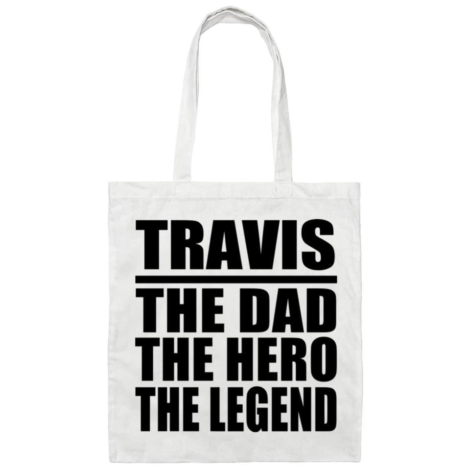 Travis The Dad The Hero The Legend - Tote Bag White