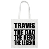 Travis The Dad The Hero The Legend - Tote Bag White
