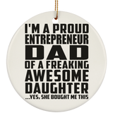 Proud Entrepreneur Dad Of Awesome Daughter - Circle Ornament
