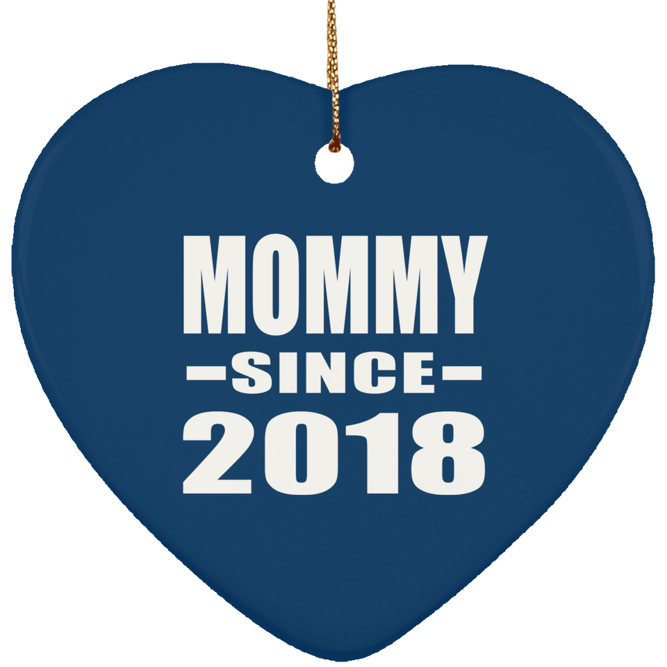 Mommy Since 2018 - Heart Ornament