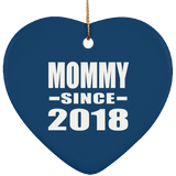 Mommy Since 2018 - Heart Ornament