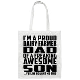 Proud Dairy Farmer Dad Of Awesome Son - Tote Bag White