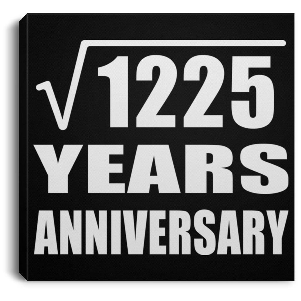 35th Anniversary Square Root of 1225 Years Anniversary - Canvas Square