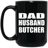 Dad Husband Butcher - 15oz Coffee Mug Black
