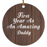 First Year As An Amazing Daddy - Circle Ornament D