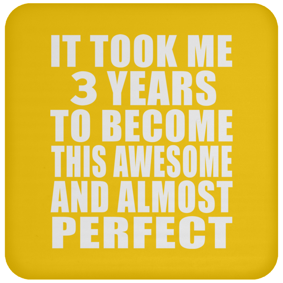 3rd Birthday Took 3 Years To Become Awesome & Perfect - Drink Coaster