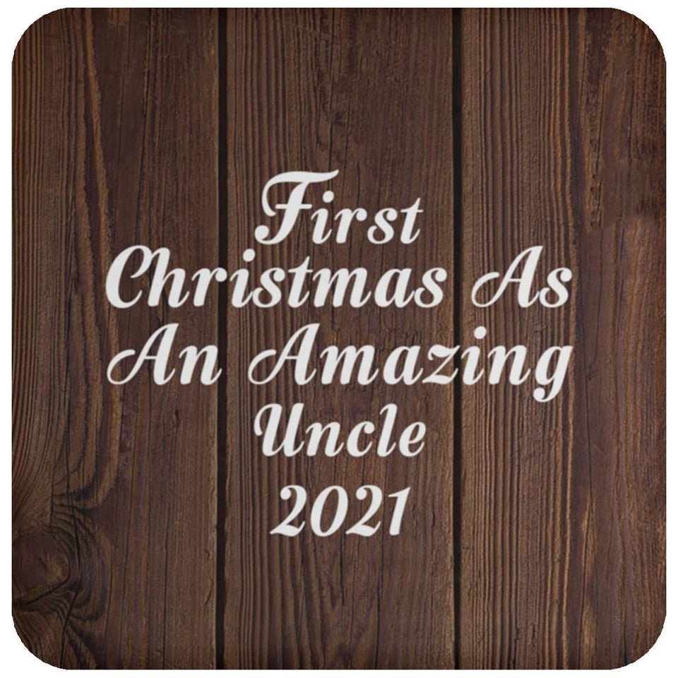 First Christmas As An Amazing Uncle 2021 - Drink Coaster D